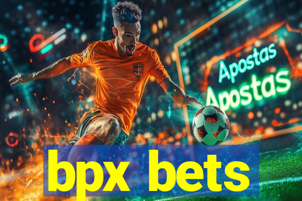 bpx bets